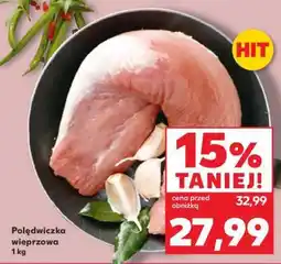Kaufland Polędwiczka wieprzowa 1 kg oferta