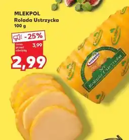 Kaufland MLEKPOL Rolada Ustrzycka 100 g oferta