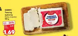 Kaufland SIERPC Twaróg wyborny oferta