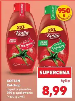 Kaufland Ketchup łagodny Kotlin oferta