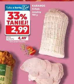 Kaufland Schab śnieżny Kabanos oferta