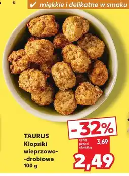 Kaufland Klopsiki wieprzowo-drobiowe Taurus oferta