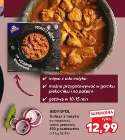 Kaufland Gulasz z indyka po węgiersku, wolno gotowany INDYKPOL oferta