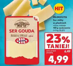 Kaufland Ser żółty Gouda w plastrach Mlekovita oferta