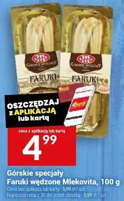 Twój Market Górskie specjały Faruki wędzone Mlekovita oferta