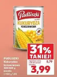 Kaufland Kukurydza konserwowa słodka i chrupiąca Pudliszki oferta