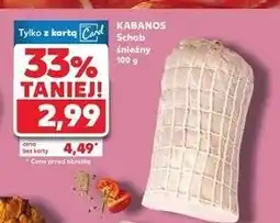 Kaufland Schab śnieżny Kabanos oferta