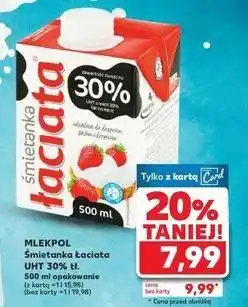 Kaufland Śmietanka 30% Łaciata oferta