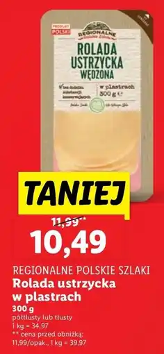 Lidl Rolada ustrzycka w plastrach Regionalne Polskie Szlaki oferta