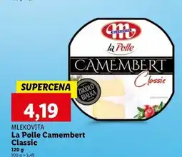 Lidl Ser camembert classic Mlekovita La Polle oferta