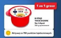 Kaufland Ser liliput K-Classic Stąd Takie Dobre! oferta