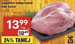 Delikatesy Centrum Łopatka wieprzowa bez kości Delikatesy Centrum oferta