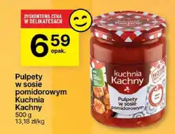 Delikatesy Centrum Pulpety w sosie pomidorowym Kuchnia Kachny oferta
