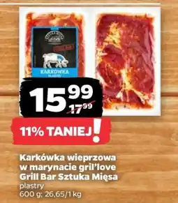 Netto Karkówka wieprzowa w marynacie Gril’love Grill Bar Sztuka Mięsa oferta