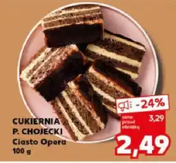 Kaufland Ciasto Opera CUKIERNIA Z CHOJĘCKA oferta