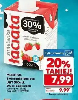 Kaufland Śmietanka 30% Łaciata oferta
