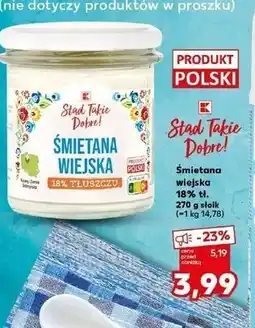 Kaufland Śmietana wiejska 18% K-Classic Stąd Takie Dobre! oferta