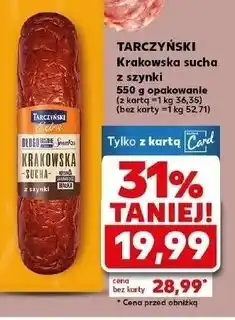 Kaufland Kiełbasa krakowska sucha z szynki Tarczyński oferta