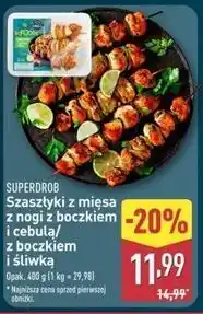 ALDI Szaszłyk z mięsa nogi kurczaka boczkiem i śliwką Superdrob oferta