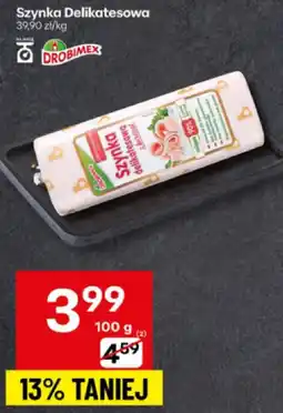 Delikatesy Centrum Szynka Delikatesowa Drobimex oferta