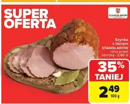 Carrefour Szynka z liściem Stanisławów oferta