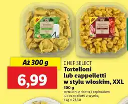 Lidl CHEF SELECT Tortelloni lub cappelletti w stylu włoskim, XXL oferta
