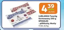 Społem Lublanka twaróg formowany spomlek półtłusty, tłusty oferta