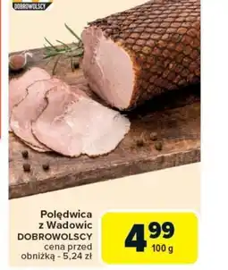 Carrefour Market Polędwica z Wadowic Dobrowolscy oferta