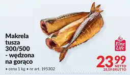 Makro Makrela tusza 300/500 - wędzona na gorąco Fine Life oferta