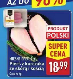 ALDI Pierś z kurczaka ze skórą i kością MIĘSNE SPECJAŁY oferta