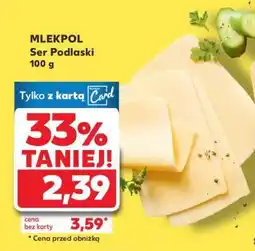 Kaufland MLEKPOL Ser Podlaski 100 g oferta