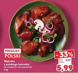 Kaufland Wątroba z polskiego kurczaka oferta