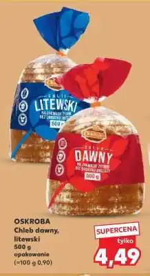 Kaufland OSKROBA Chleb dawny, litewski oferta