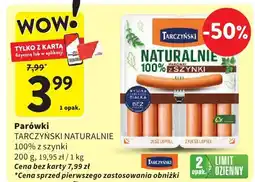 Intermarche Parówki 100% z szynki TARCZYŃSKI NATURALNIE oferta