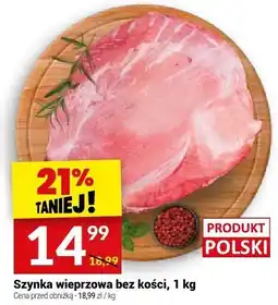 Twój Market Szynka wieprzowa bez kości Twój Market oferta
