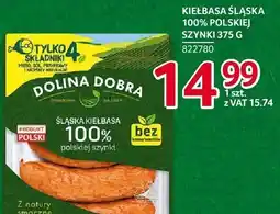 Selgros Kiełbasa Śląska 100% polskiej szynki Dolina Dobra oferta