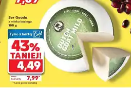 Kaufland Ser Gouda z mleka koziego Kaufland oferta