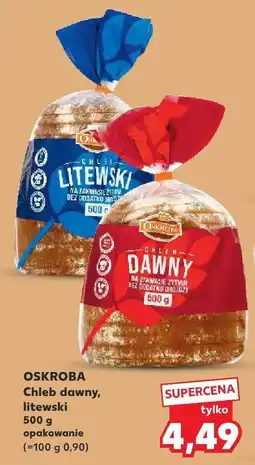 Kaufland Chleb dawny litewski OSKROBA oferta