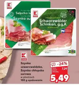 Kaufland Szynka szwarcwaldzka Szynka chłopska surowa K-Classic oferta