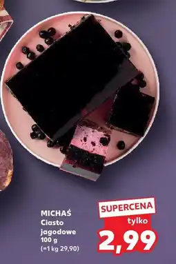 Kaufland Ciasto jagodowe Michaś oferta