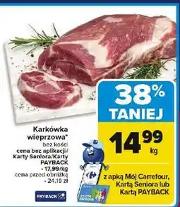Carrefour Karkówka wieprzowa bez kości oferta