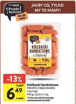 Intermarche Kiełbaski bankietowe z kurcząt Intermarche Prosto Z Wędliniarni oferta
