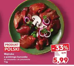 Kaufland Wątroba z polskiego kurczaka 1 kg Kaufland oferta