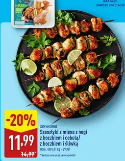 ALDI Szaszłyki z mięsa z nogi z boczkiem i cebulą/śliwką Superdrob oferta
