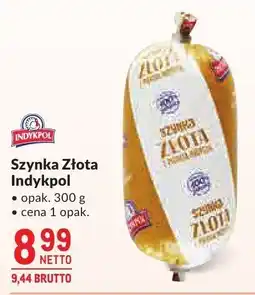 Makro Szynka Złota Indykpol oferta