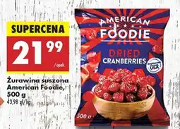 Biedronka Żurawina suszona American Foodie, 500 g oferta