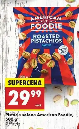 Biedronka Pistacje solone American Foodie, 500 g oferta