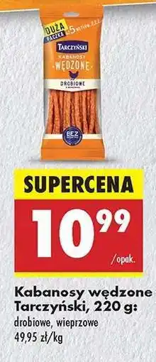 Biedronka Kabanosy wędzone Tarczyński, 220 g oferta