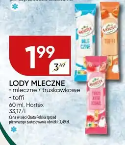 Chata Polska Lody mleczne truskawkowe, toffi Hortex oferta