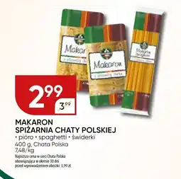 Chata Polska Makaron Spiżarnia Chaty Polskiej pióro/spaghetti/świderki Chata Polska oferta